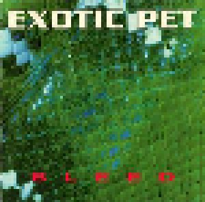 Cover - Exotic Pet: Bleed