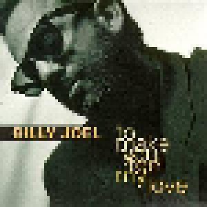 Billy Joel: To Make You Feel My Love (Single-CD) - Bild 1