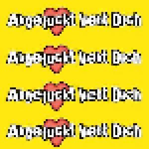 Cover - DJ Machmallala: Abgefuckt Liebt Dich
