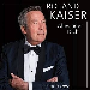 Roland Kaiser: Alles Oder Dich (3-CD) - Bild 1