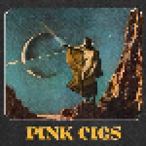 Cover - Pink Cigs: Pink Cigs