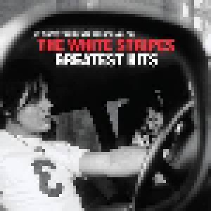 Cover - White Stripes, The: My Sister Thanks You And I Thank You - The White Stripes Greatest Hits