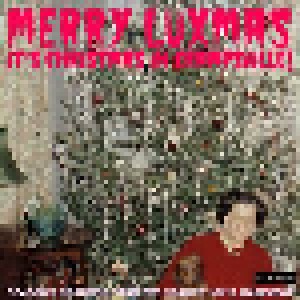 Cover - J.B. Summers And Dog Bagby's Orchestra: Merry Luxmas – It’s Christmas In Crampsville! (Season's Gratings From The Cramps' Vinyl Basement)