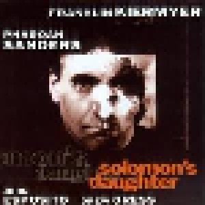 Franklin Kiermyer Quartet Feat. Paroah Sanders: Solomon's Daughter (CD) - Bild 1