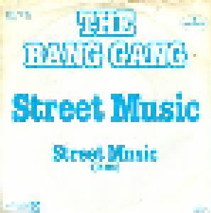 The Bang Gang: Street Music (7") - Bild 1