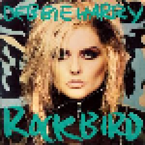 Debbie Harry: Rockbird (LP) - Bild 1