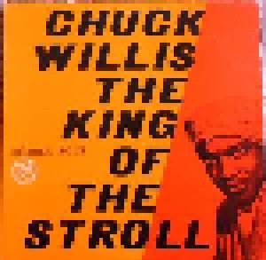 Cover - Chuck Willis: King Of The Stroll, The
