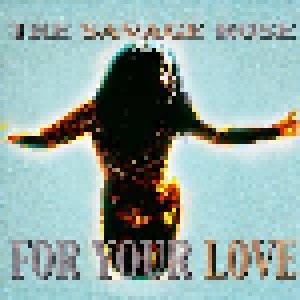 The Savage Rose: For Your Love (LP) - Bild 1