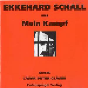 Cover - Ekkehard Schall: Ekkehard Schall Aus Mein Kampf