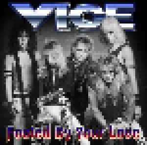 Vice: Fooled By Your Love (CD) - Bild 1
