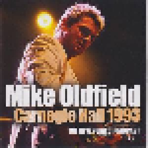 Mike Oldfield: Carnegie Hall 1993 - The New York Broadcast (CD) - Bild 1