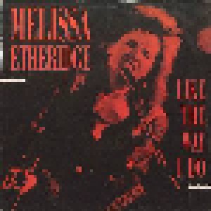 Cover - Melissa Etheridge: Like The Way I Do