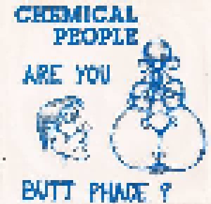 Cover - Chemical People: Are You Butt Phace?
