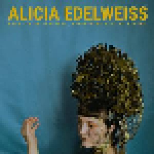 Cover - Alicia Edelweiss: When I'm Enlightened, Everything Will Be Better.