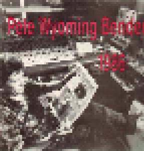 Pete Wyoming Bender: 1986 - Cover