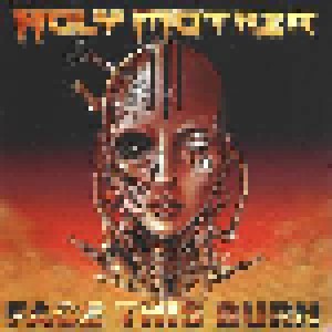 Cover - Holy Mother: Face This Burn