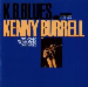 Kenny Burrell: K.B. Blues (CD) - Bild 1