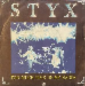 Styx: Too Much Time On My Hands (7") - Bild 1