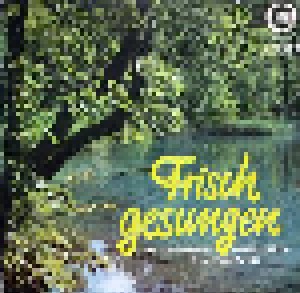 Cover - Volksliederchor Friedrich Silcher: Frisch Gesungen