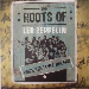 The Roots Of Led Zeppelin (3-CD + DVD) - Bild 3