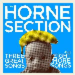Cover - Horne Section, The: Three Great Songs And Eight More Songs