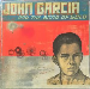John Garcia And The Band Of Gold: John Garcia And The Band Of Gold (LP + CD) - Bild 1