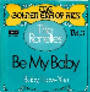 The Ronettes: Be My Baby (7") - Bild 1