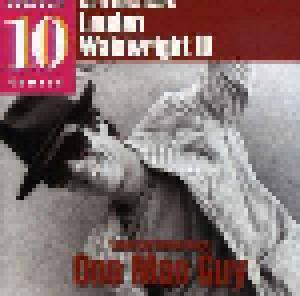 Loudon Wainwright III: Perfect 10 Series - Best Of Rounder Records - Essential Recordings: One Man Guy - Cover