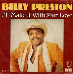 Billy Preston: I'll Make It With Your Love (7") - Bild 1