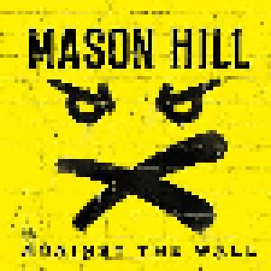 Cover - Mason Hill: Against The Wall