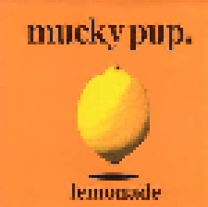 Mucky Pup: Lemonade (LP) - Bild 1