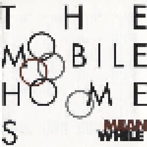 The Mobile Homes: Meanwhile (Mini-CD / EP) - Bild 1