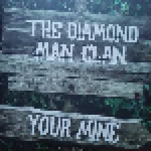The Diamond Man Clan: Your Mine (2-7") - Bild 1