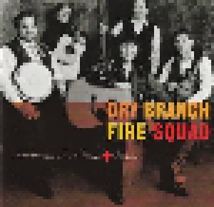 Cover - Dry Branch Fire Squad: Memories That Bless And Burn