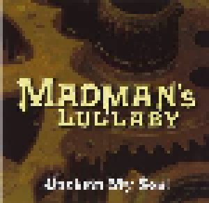 Madman's Lullaby: Unchain My Soul (CD) - Bild 1