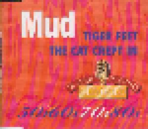 Mud: Tiger Feet / The Cat Crept In (Single-CD) - Bild 1