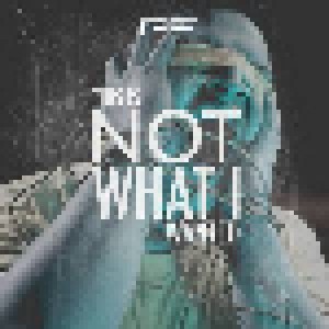 Cover - In Good Faith: Not What I Wanted