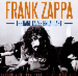 Frank Zappa + Frank Zappa & The Mothers Of Invention: The Broadcast Archives (Split-4-CD) - Bild 2
