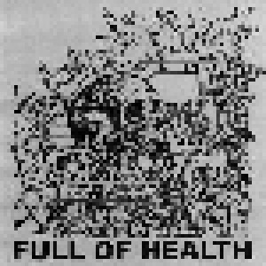 Full Of Hell + HEALTH: Full Of Health (Split-7") - Bild 1