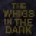 The Whigs: In The Dark - Cover