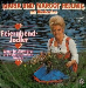 Cover - Maria & Margot Hellwig Und Kinderchor, Toni Sulzböck Mit Seinen Volksmusikanten: Feierabend-Jodler