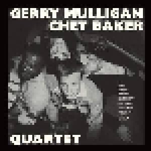 Cover - Gerry Mulligan Quartet & Chet Baker: Gerry Mulligan-Chet Baker Quartet