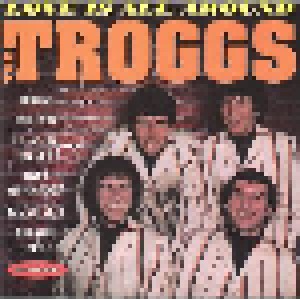 The Troggs: Love Is All Around (CD) - Bild 1