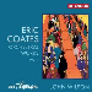 Cover - Eric Coates: Orchestral Works Vol. 1