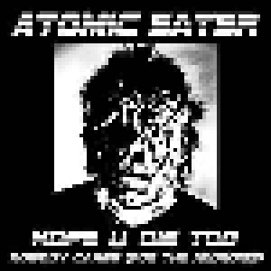 Cover - Atomic Eater: Hope You Die Too / Killer Kops