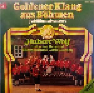 Cover - Hubert Wolf & Seine Original Böhmerländer Musikanten: Goldener Klang Aus Böhmen (Jubiläumskonzert - 10 Jahre)