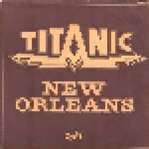 Titanic: New Orleans (7") - Bild 1
