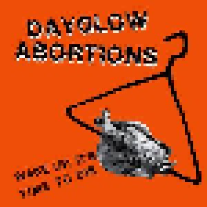 Cover - Dayglo Abortions: Wake Up, It's Time To Die