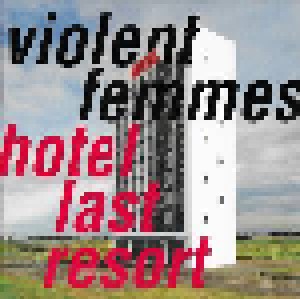 Violent Femmes: Hotel Last Resort (CD) - Bild 1