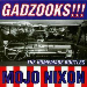 Mojo Nixon: Gadzooks!!! - The Homemade Bootleg - Cover